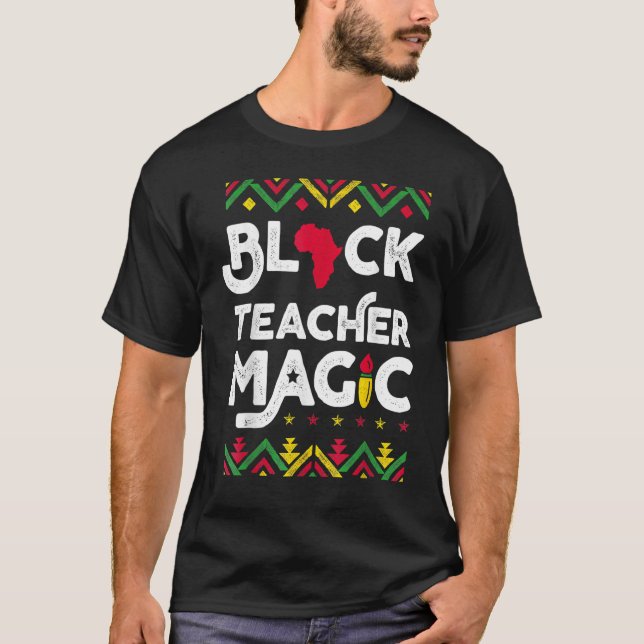 Camiseta Black Teacher Magic Black History Month Afro Afric (Frente)