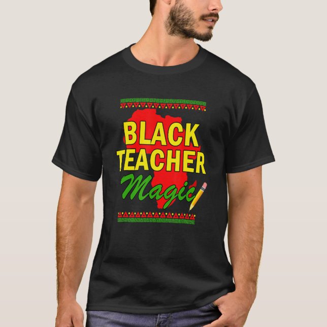 Camiseta Black Teacher Magic Black History Month Black Teac (Frente)