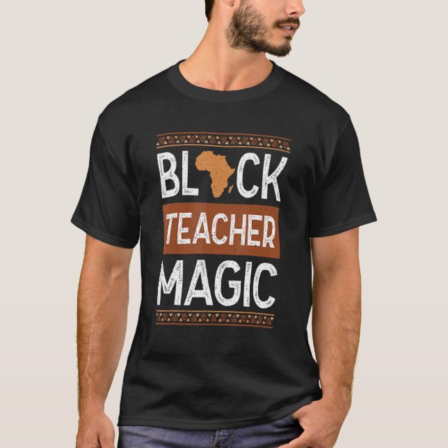 Camiseta Black Teacher Magic Melanin Pride Black History Mo (Frente)