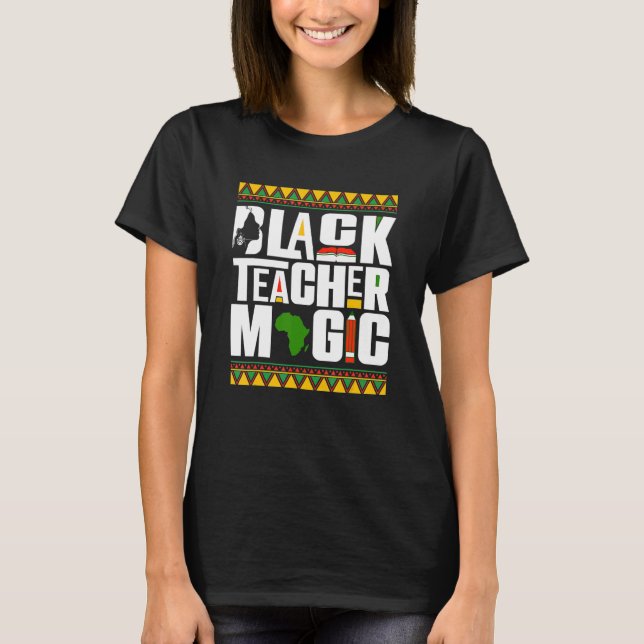 Camiseta Black Teacher Magic Melanin Teacher Black History  (Frente)