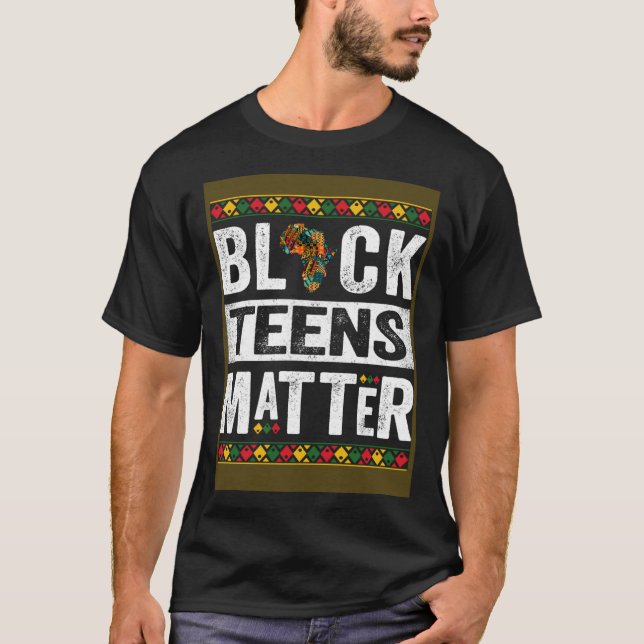 Camiseta Black Teens Matter Teenagers Black History Month (Frente)