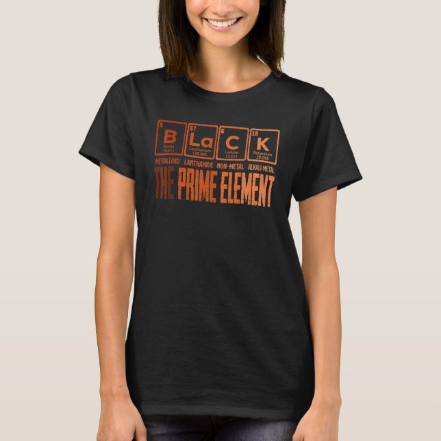 Camiseta Black The Prime Chemical Elements Black History Mo (Frente)