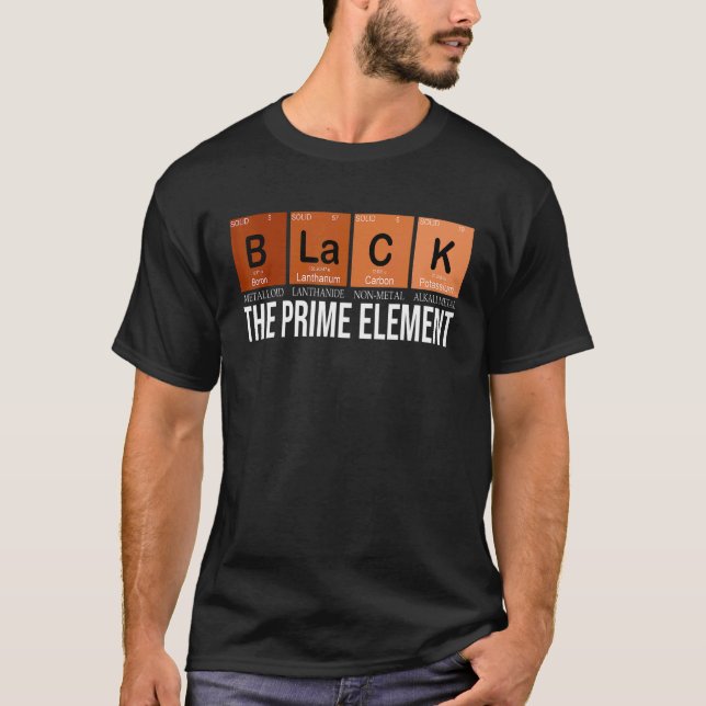 Camiseta Black The Prime Chemical Elements Black History Mo (Frente)
