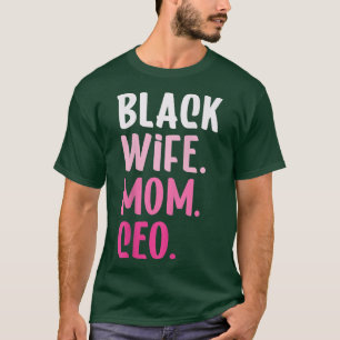 Camiseta Black Wife Mom CEO African American Business Owner