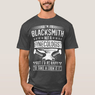 Camiseta Blacksmith Não É Um Ginecologista Funny Blacksmith