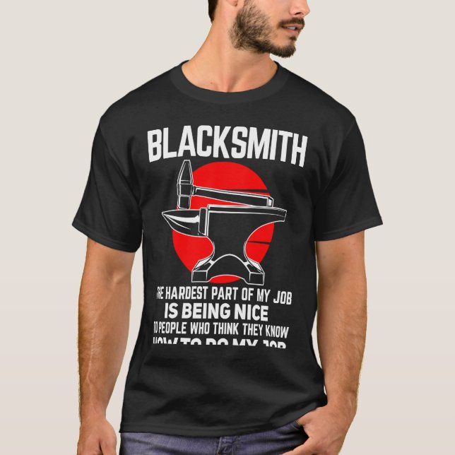 Camiseta Blacksmith The Hardest Part of My Job Blacksmithin (Frente)