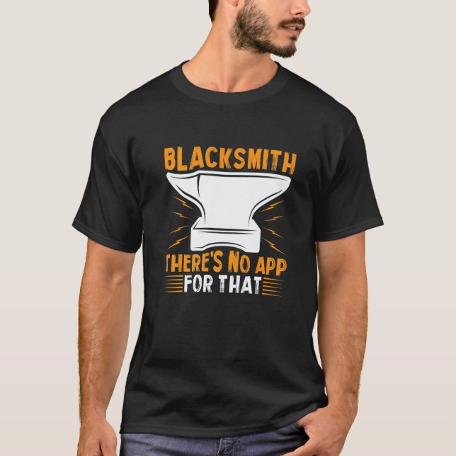 Camiseta Blacksmith  There's No App For That  1 (Frente)