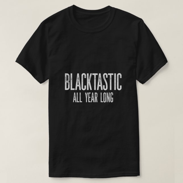 Camiseta Blacktastic, o mês todo de história negra (Frente do Design)