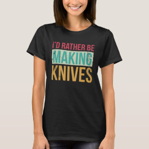 Camiseta Bladesmith Id preferencialmente facas 2