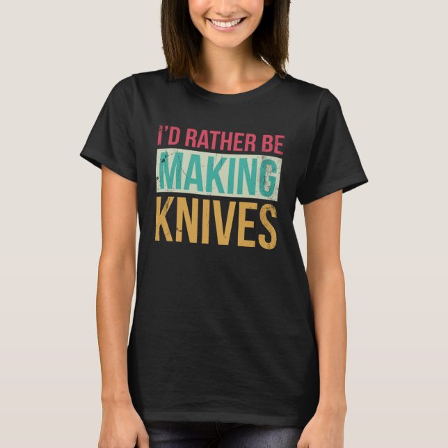 Camiseta Bladesmith Id preferencialmente facas 2 (Frente)