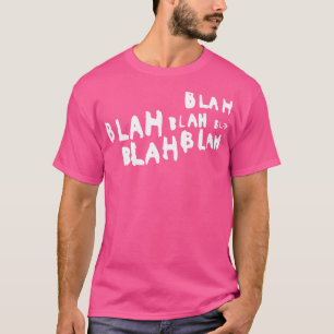 Camiseta Blah blah blah