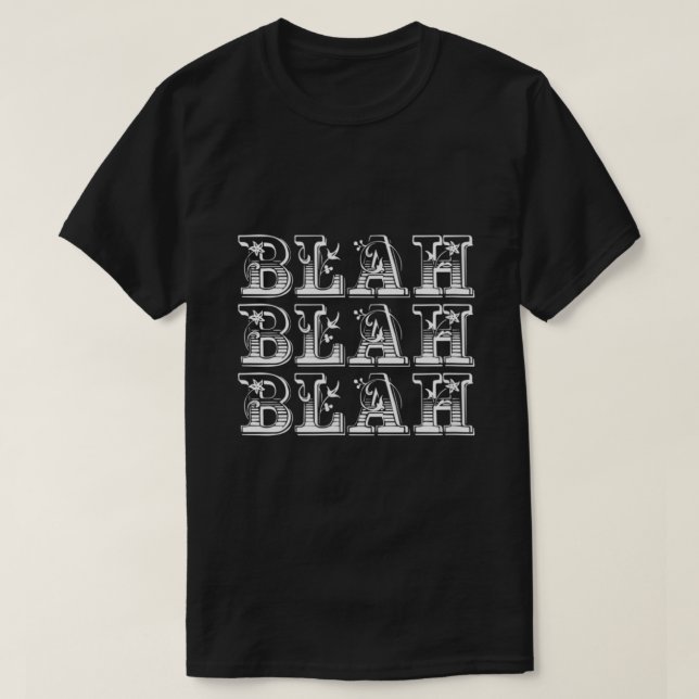 Camiseta Blah Blah Snarky Sarcasm Engraçado  (Frente do Design)