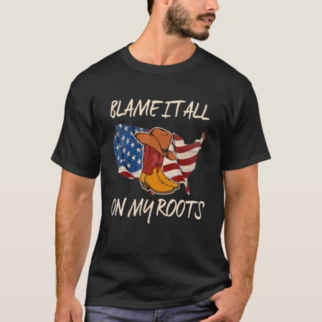 Camiseta Blame It All On My Roots Country Music 4th Of July (Frente)