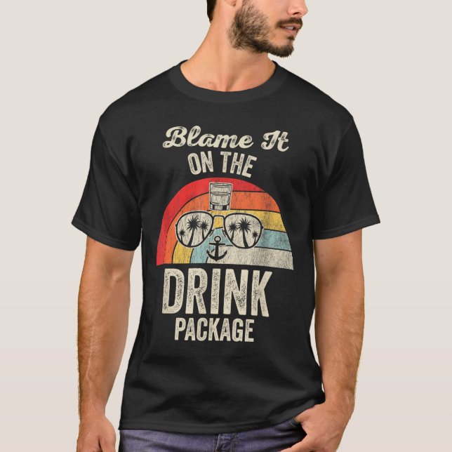 Camiseta Blame It On The Drink Package Cruise Fun  (Frente)