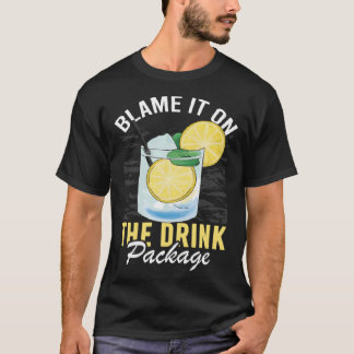 Camiseta Blame It On The Drink Package  Cruise Vacation Cru