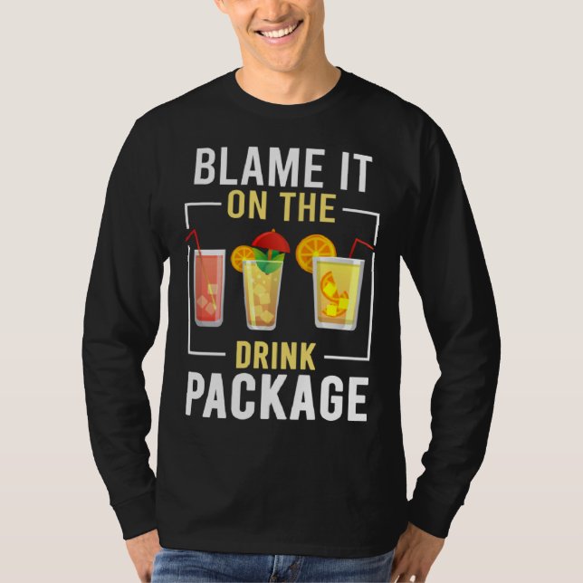 Camiseta Blame It On The Drink Package  Cruise Vacation Cru (Frente)