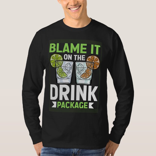 Camiseta Blame It On The Drink Package  Cruise Vacation Cru (Frente)