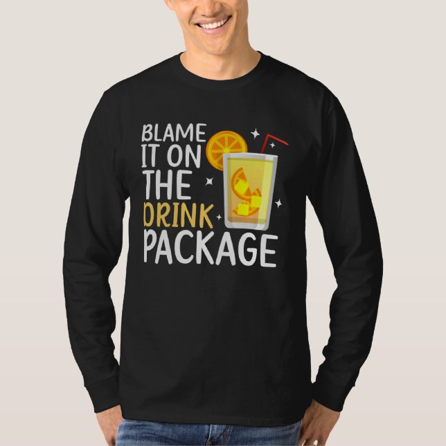 Camiseta Blame It On The Drink Package  Cruise Vacation Cru (Frente)