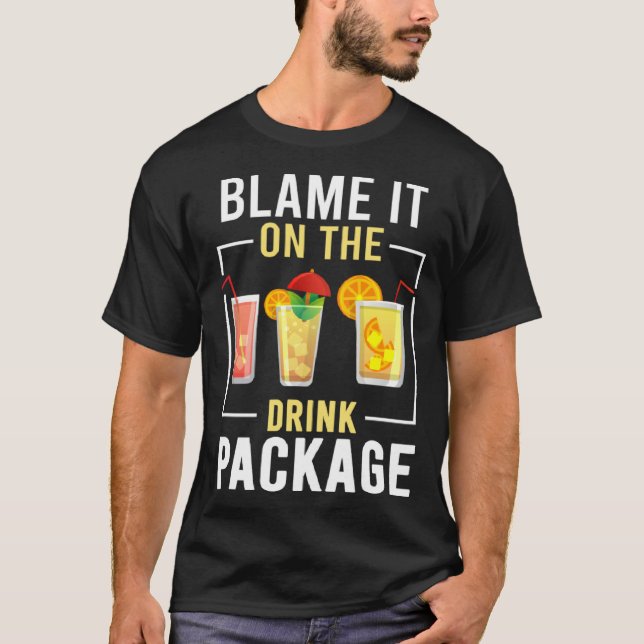 Camiseta Blame It On The Drink Package  Cruise Vacation Cru (Frente)