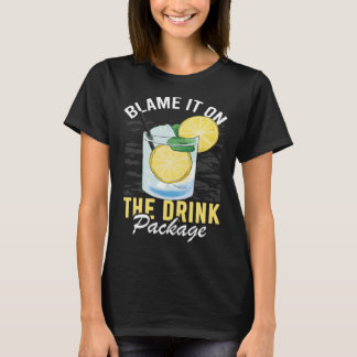 Camiseta Blame It On The Drink Package  Cruise Vacation Cru