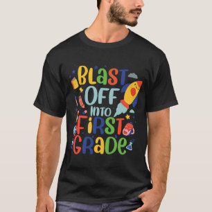 Camiseta Blast off into first grade first day of school enr