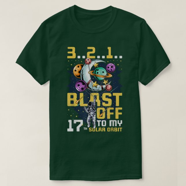 Camiseta Blast Off To My 17th Solar Orbit, 17th Birthday As (Frente do Design)