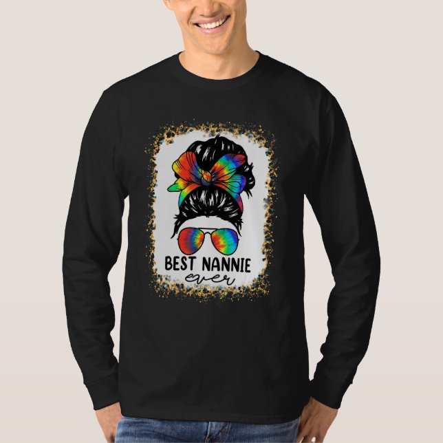 Camiseta Bleach Best Nannie Ever Tie Dye Messy Bun Hair Mot (Frente)