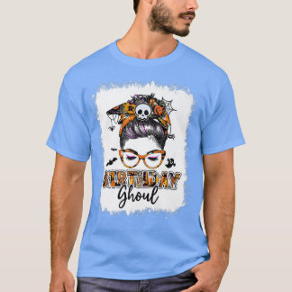 Camiseta Bleached Birthday Ghoul Messy Bun Birthday Hallowe