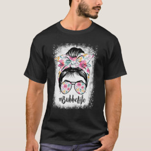 Camiseta Bleached Bubbe Life Messaging Hair Bun Floral Mulh
