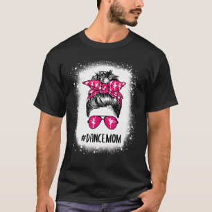 Camiseta Bleached Dance Mãe Vida Mensagem Balé Bun Dançando