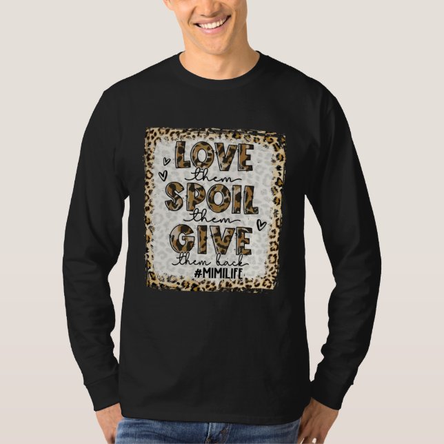 Camiseta Bleached Love Them Spoil Them Give Them Back  Mimi (Frente)