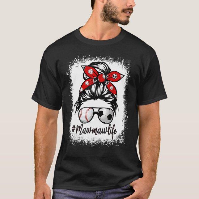 Camiseta Bleached Mawmaw Life Soccer Messy Bun Baseball Mot (Frente)