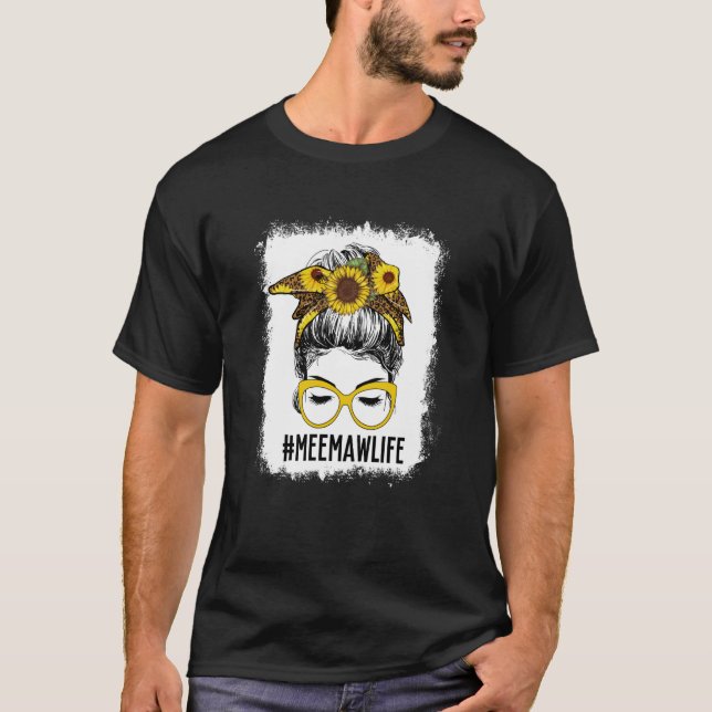 Camiseta Bleached Meemaw Life Messy Bun Hair Sunflower Moth (Frente)