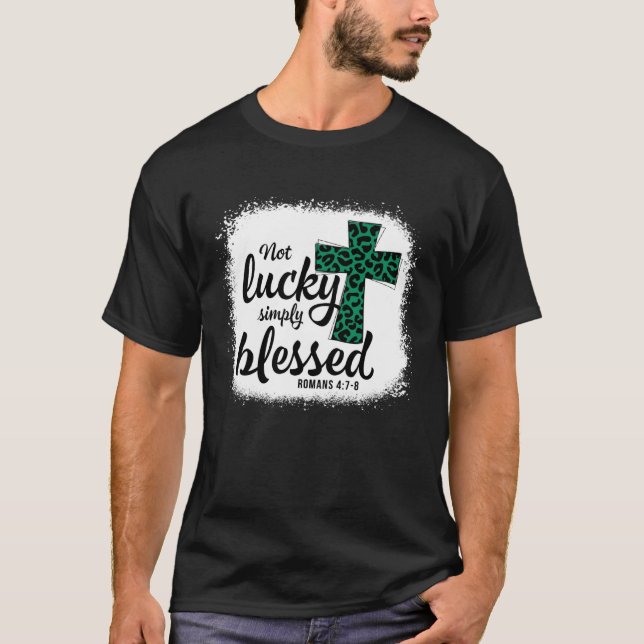 Camiseta Bleached Shamrock Not Lucky Simply Blessed St Patr (Frente)