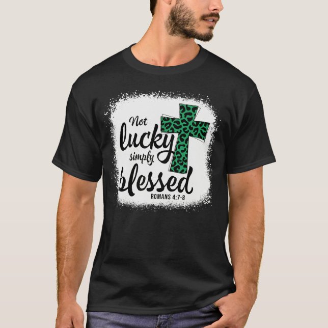 Camiseta Bleached Shamrock Not Lucky Simply Blessed St Patr (Frente)