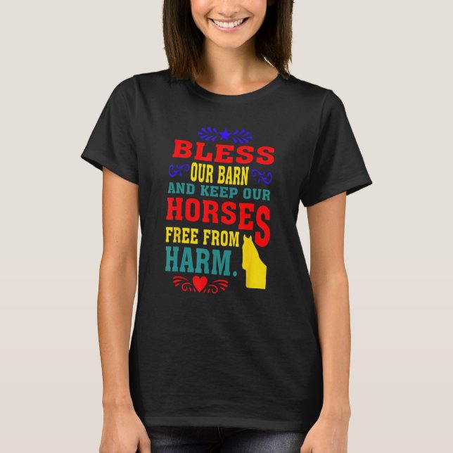 Camiseta Bless Our Barn And Keep Our Horses Free From Harm  (Frente)