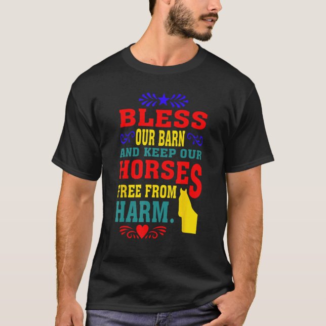 Camiseta Bless Our Barn And Keep Our Horses Free From Harm  (Frente)