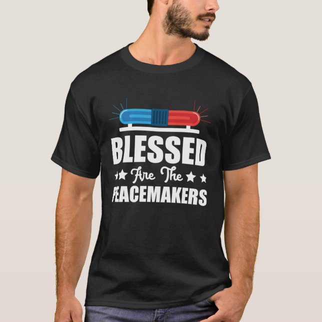 Camiseta Blessed Are The Peacemakers Police Officer Policem (Frente)