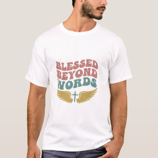Camiseta Blessed Beyond Words T-Shirt