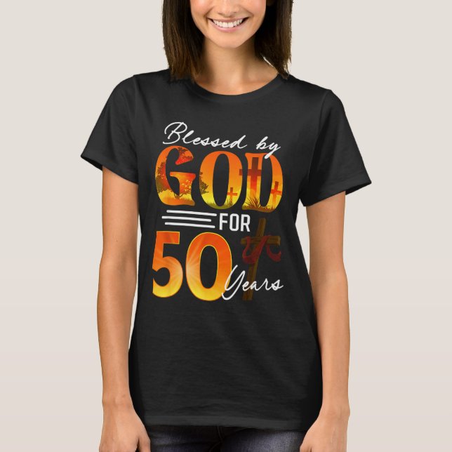 Camiseta Blessed By God For 50 Years Old Gift 50th Birthday (Frente)