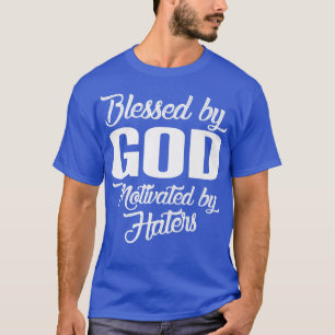 Camiseta Blessed By God Motivated By Haters Premium-319