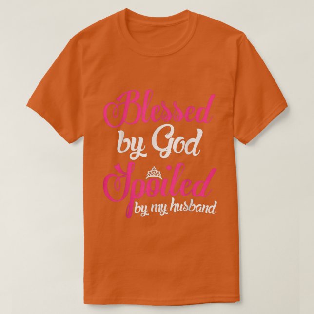 Camiseta blessed by god spoiled by husband shirtGifts For W (Frente do Design)