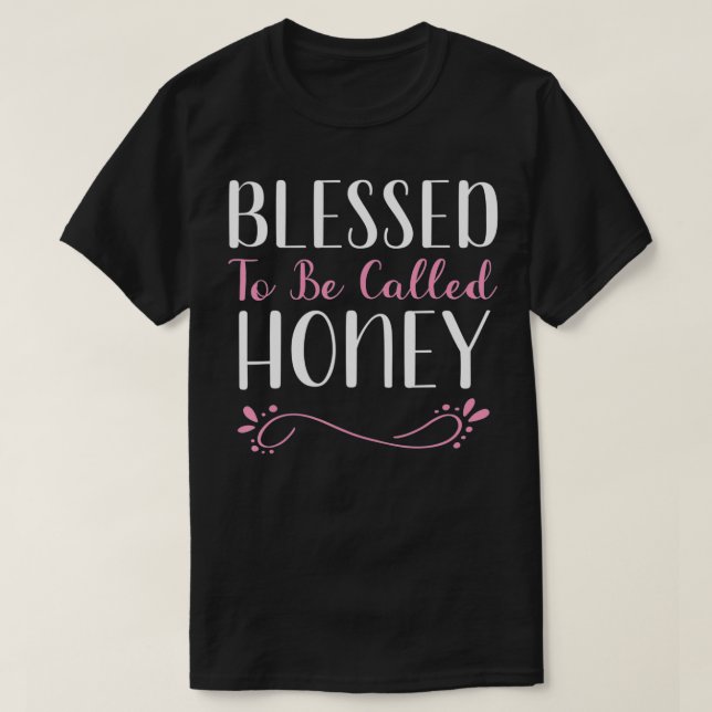 Camiseta Blessed To Be Called Honey Cute Cool  (Frente do Design)