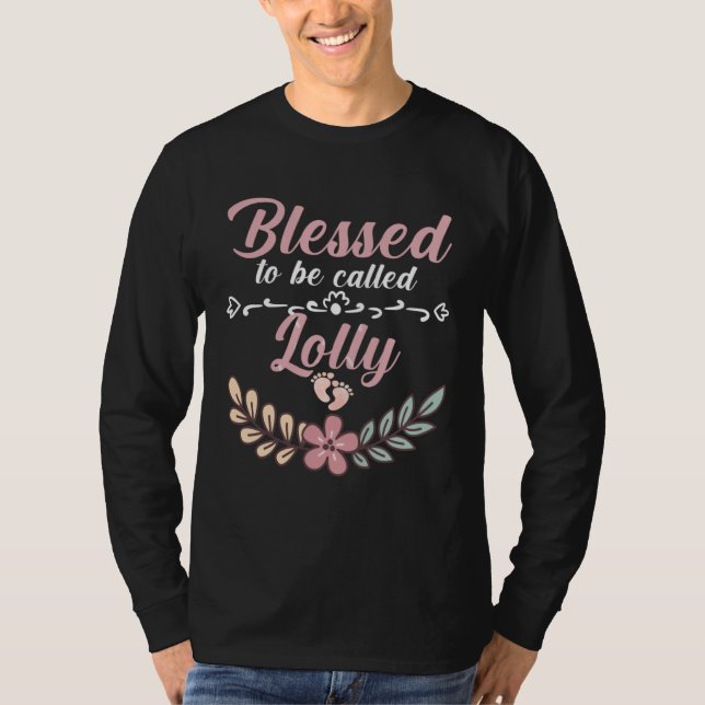 Camiseta Blessed To Be Called Lolly Floral Grandma Mothers  (Frente)