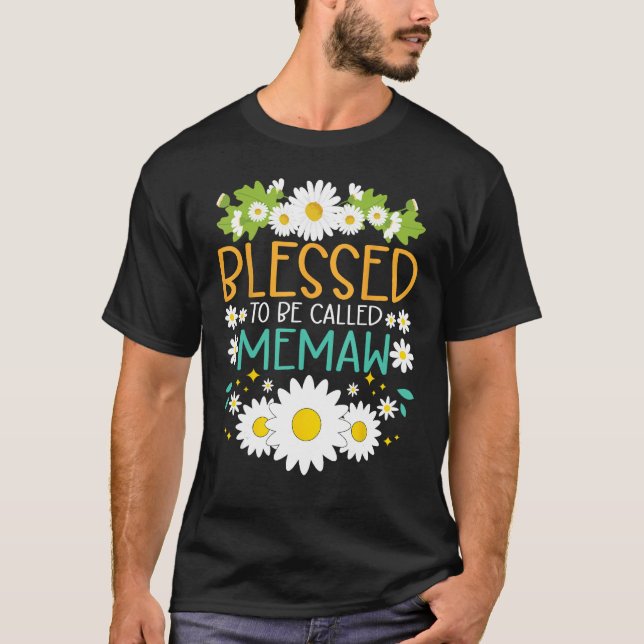 Camiseta Blessed To Be Called Memaw Mothers Day Daisy Flowe (Frente)