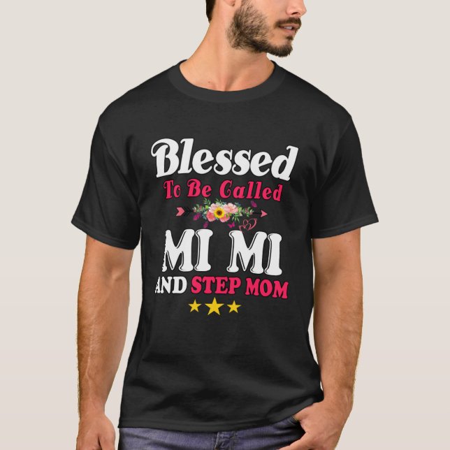 Camiseta Blessed To Be Called MiMi and Step mom  Mother s D (Frente)