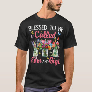 Camiseta Blessed To Be Called Mom And Gigi Floral Quote Fun