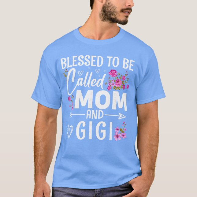 Camiseta Blessed to Be Called Mom and Gigi Mothers Day Flor (Frente)