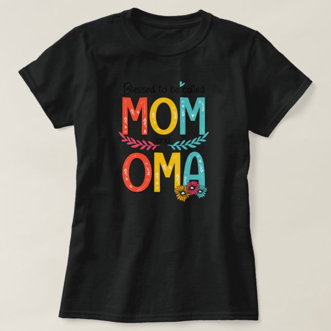 Camiseta Blessed To Be Called Mom And Oma Art Mother Day  (Frente do Design)