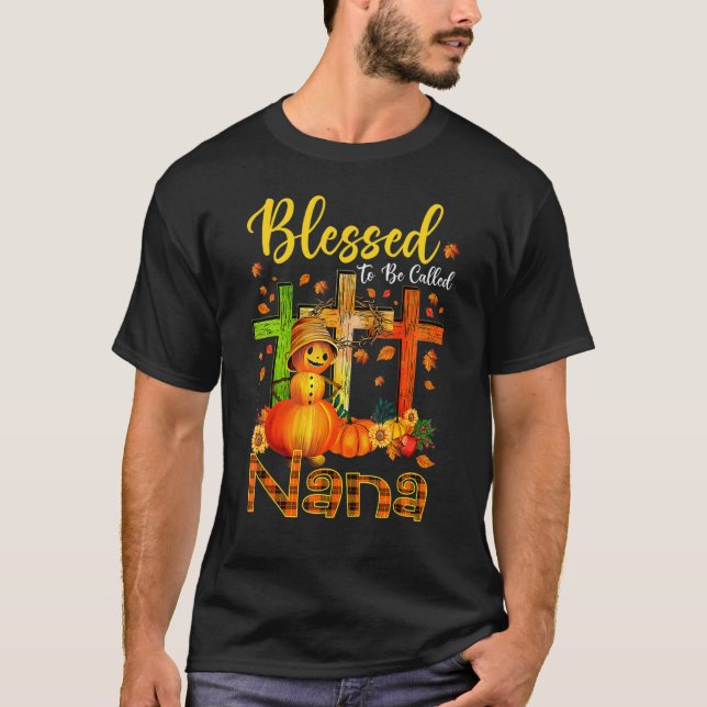 Camiseta Blessed To Be Called Nana Pumpkin Man Fall Thanksg (Frente)